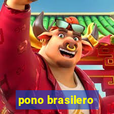 pono brasilero